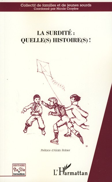 La surdité : Quelle(s) histoire(s)! (9782296054509-front-cover)