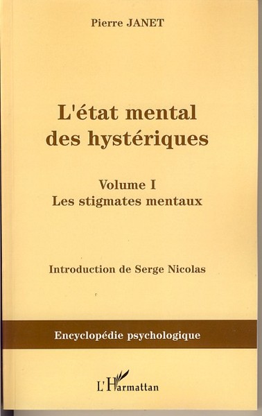 L'Etat mental des hystériques (Volume I), Les stigmates mentaux (9782296035454-front-cover)
