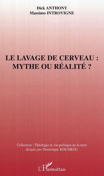 Le lavage de cerveau : mythe ou réalité (9782296008526-front-cover)
