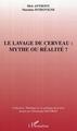 Le lavage de cerveau : mythe ou réalité (9782296008526-front-cover)