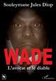 Wade L'avocat et le diable (9782296027107-front-cover)