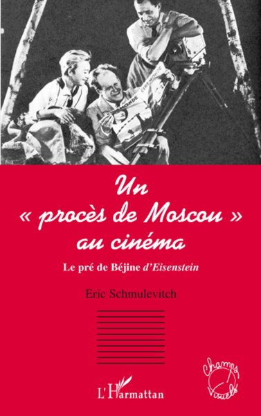Un "procès de Moscou"au cinéma, Le pré de Béjine d'Eisenstein (9782296064577-front-cover)