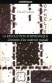 La révolution symphonique, L'invention d'une modernité musicale (9782296075870-front-cover)