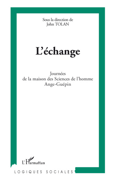 L'échange, Journées de maison des Sciences de l'homme Ange-Guépin (9782296074316-front-cover)