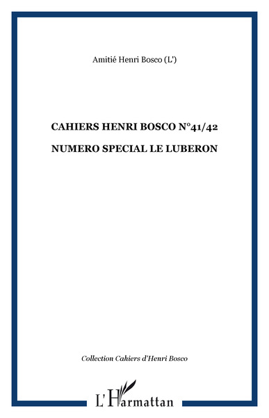 CAHIERS HENRI BOSCO N°41/42, NUMERO SPECIAL LE LUBERON (9782296073005-front-cover)