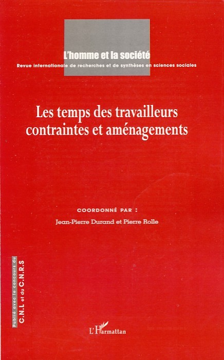 L'Homme et la Société, Les temps des travailleurs contraintes et aménagements (9782296050495-front-cover)