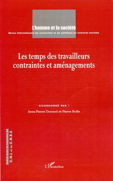 L'Homme et la Société, Les temps des travailleurs contraintes et aménagements (9782296050495-front-cover)