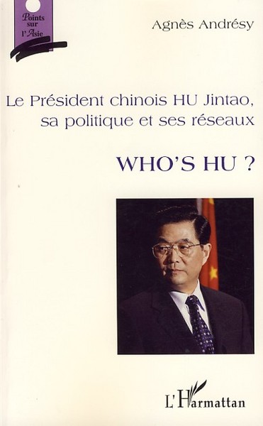 Le président chinois HU Jintao, sa politique et ses réseaux (9782296049376-front-cover)