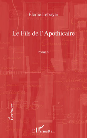 Le Fils de l'Apothicaire, Roman (9782296098640-front-cover)