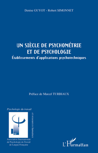 Un siècle de psychométrie et de psychologie, Etablissements d'applications psychotechniques (9782296055780-front-cover)