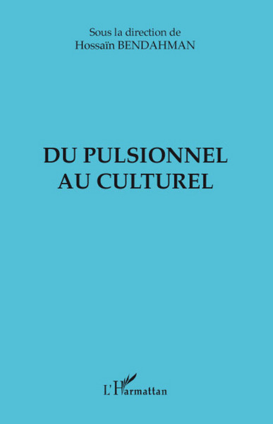 DU PULSIONNEL AU CULTUREL (9782296064270-front-cover)