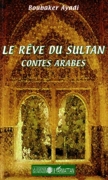 Le rêve du sultan, Contes arabes (9782296014633-front-cover)