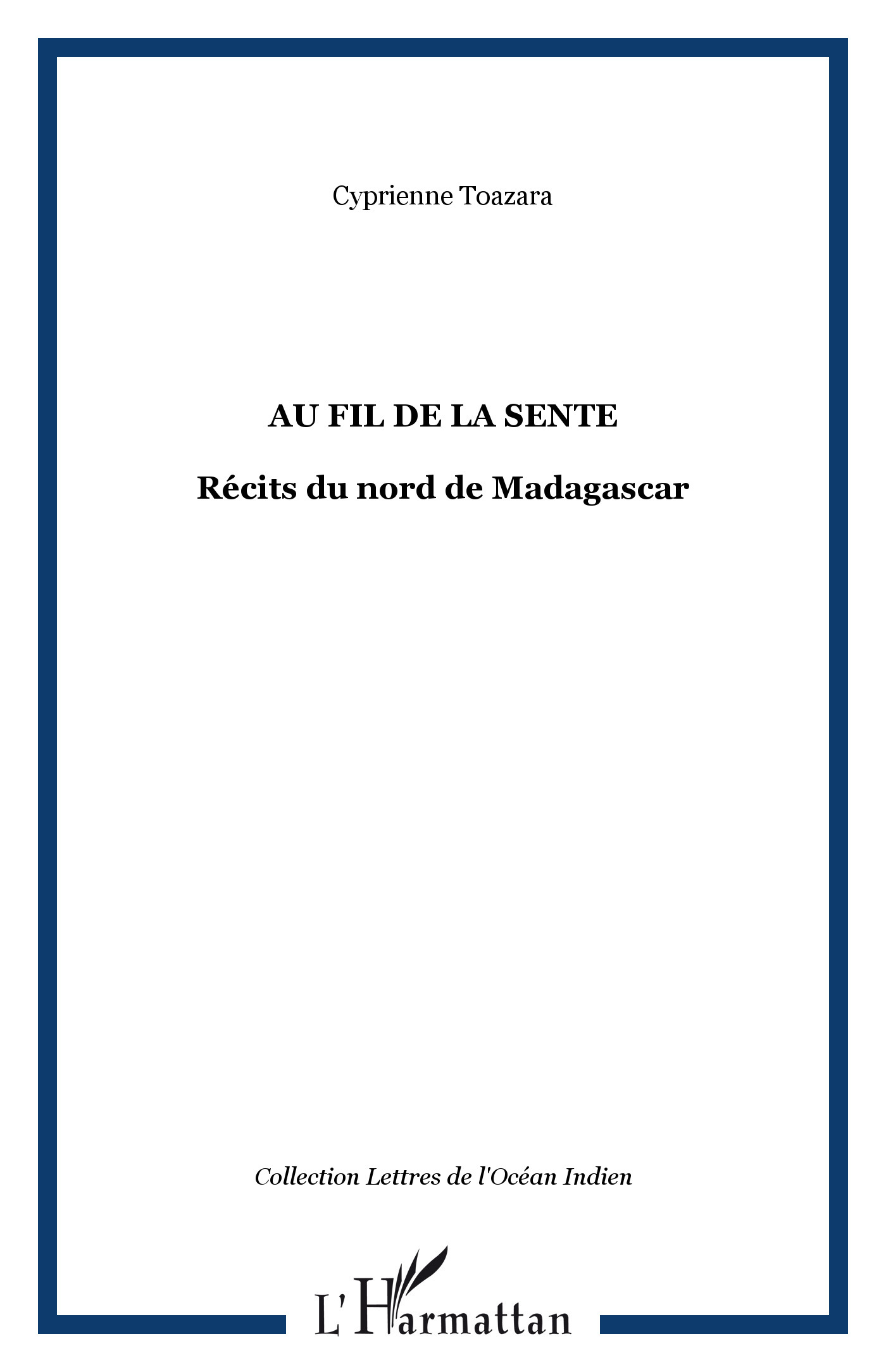 Au fil de la sente, Récits du nord de Madagascar (9782296034075-front-cover)