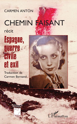 Chemin faisant, Espagne, guerre civil et exil - Récit (9782296095014-front-cover)