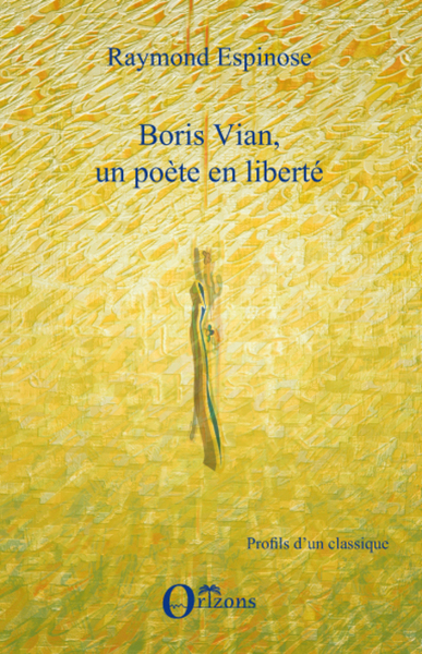 Boris Vian, un poète en liberté (9782296063730-front-cover)