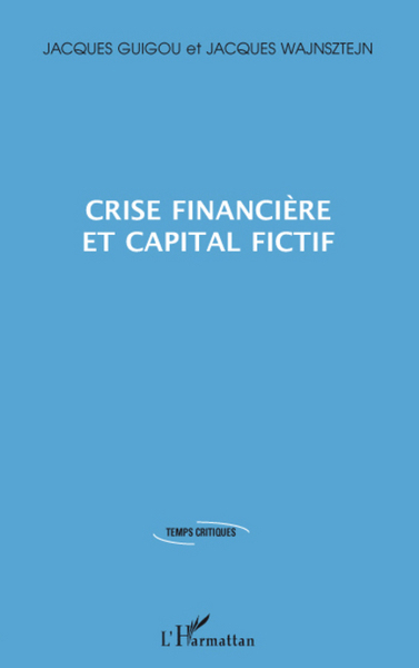 Crise financière et capital fictif (9782296077201-front-cover)