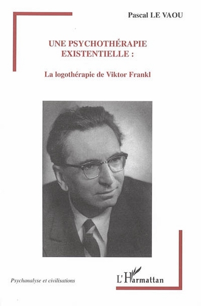 Une psychothérapie existentielle, La logothérapie de Viktor Frankl (9782296001909-front-cover)