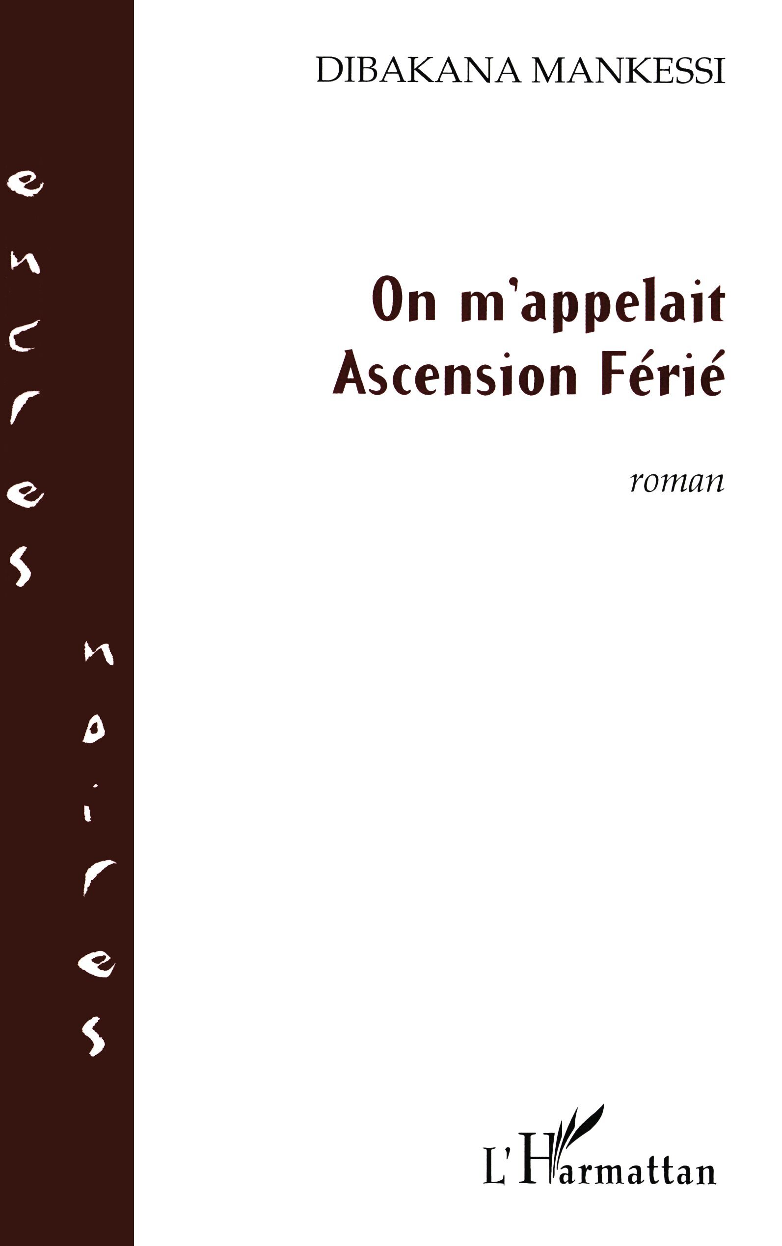 On m'appelait Ascension Férié (9782296009349-front-cover)