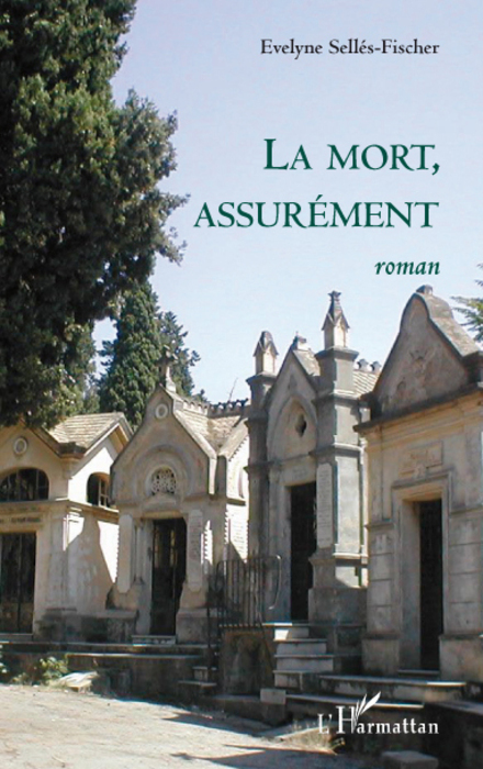 La mort, assurément, Roman (9782296073296-front-cover)