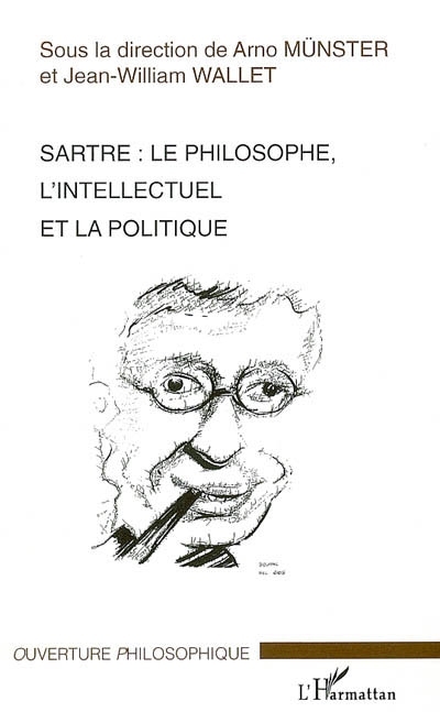 Sartre, Le philosophe, l'intellectuel et la politique (9782296006393-front-cover)