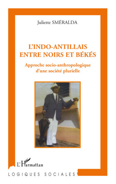 L'indo-antillais entre noirs et békés (9782296064133-front-cover)