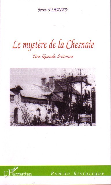 Le mystère de la Chesnaie, Une légende bretonne (9782296038455-front-cover)