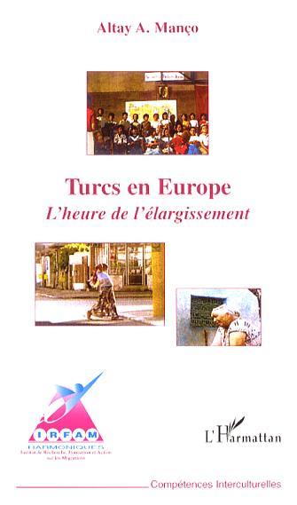 Turcs en Europe, L'heure de l'élargissement (9782296018891-front-cover)