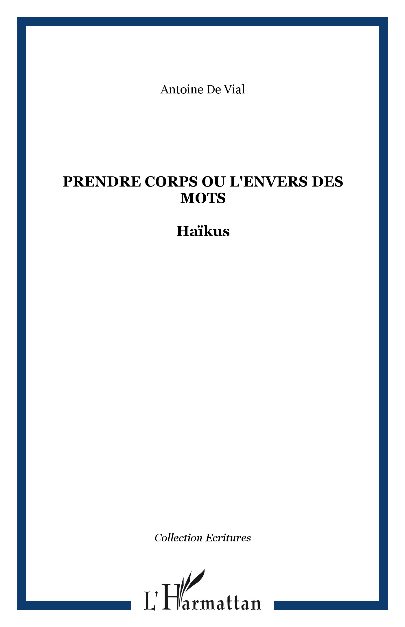 Prendre corps ou l'envers des mots, Haïkus (9782296033979-front-cover)