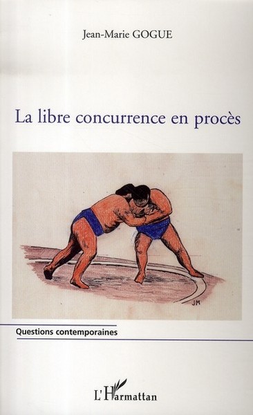 La libre concurrence en procès (9782296025424-front-cover)