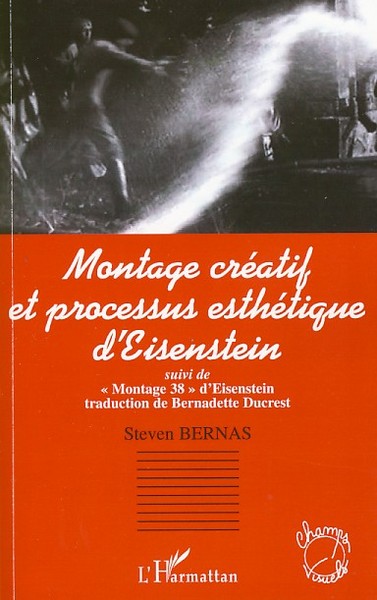 Montage créatif et processus esthétique d'Eisenstein, Suivi de "Montage 38" d'Eisenstein (9782296051751-front-cover)