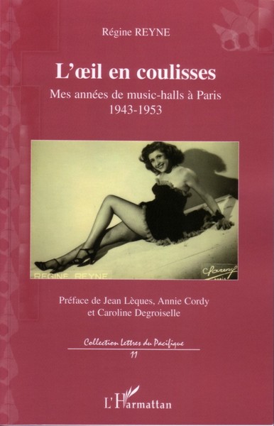 L'oeil en coulisses, Mes années de music-halls à Paris - 1943-1953 (9782296064355-front-cover)