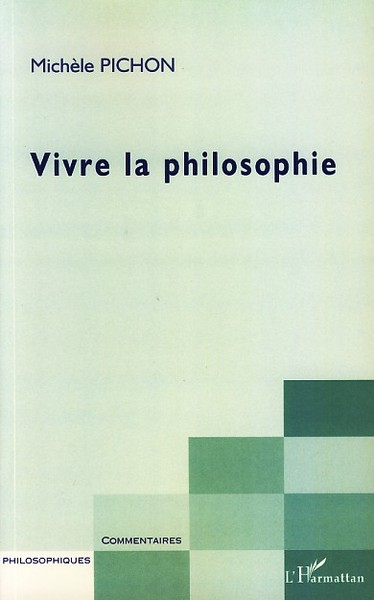 Vivre la philosophie (9782296042742-front-cover)