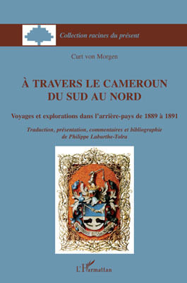 A travers le Cameroun du Sud au Nord, Voyages et explorations dans l'arrière-pays de 1889 à 1891 (9782296069145-front-cover)