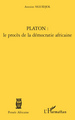 Platon : le procès de la démocratie africaine (9782296055933-front-cover)