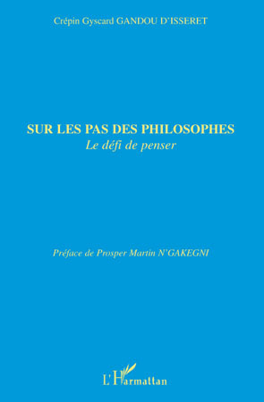 Sur les pas des philosophes, Le défi de penser (9782296099616-front-cover)