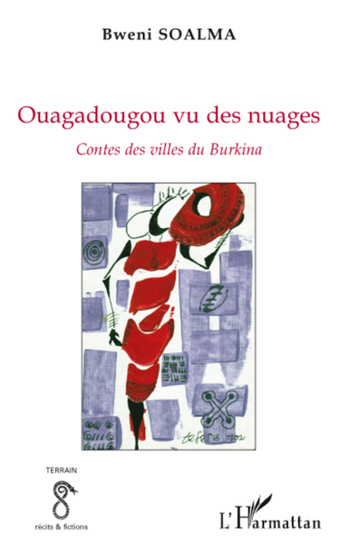 Ouagadougou vu des nuages, Contes des villes du Burkina (9782296079144-front-cover)