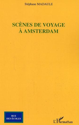 Scènes de voyage à Amsterdam (9782296002944-front-cover)