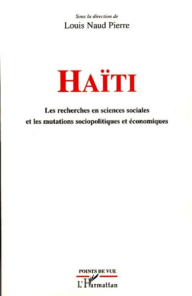Haïti, Les recherches en sciences sociales et les mutations sociopolitiques et économiques (9782296043725-front-cover)