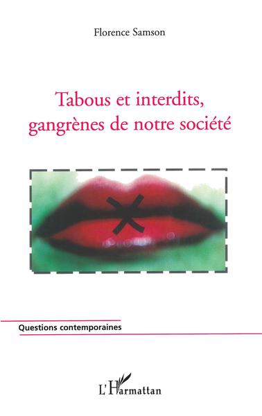 Tabous et interdits, gangrènes de notre société (9782296079106-front-cover)