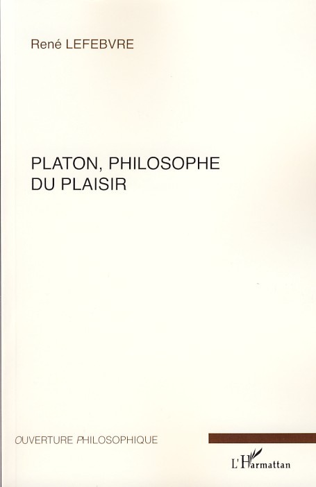 Platon, philosophe du plaisir (9782296036963-front-cover)