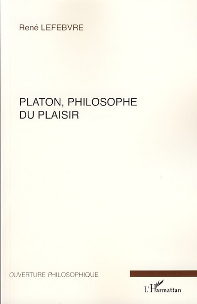 Platon, philosophe du plaisir (9782296036963-front-cover)