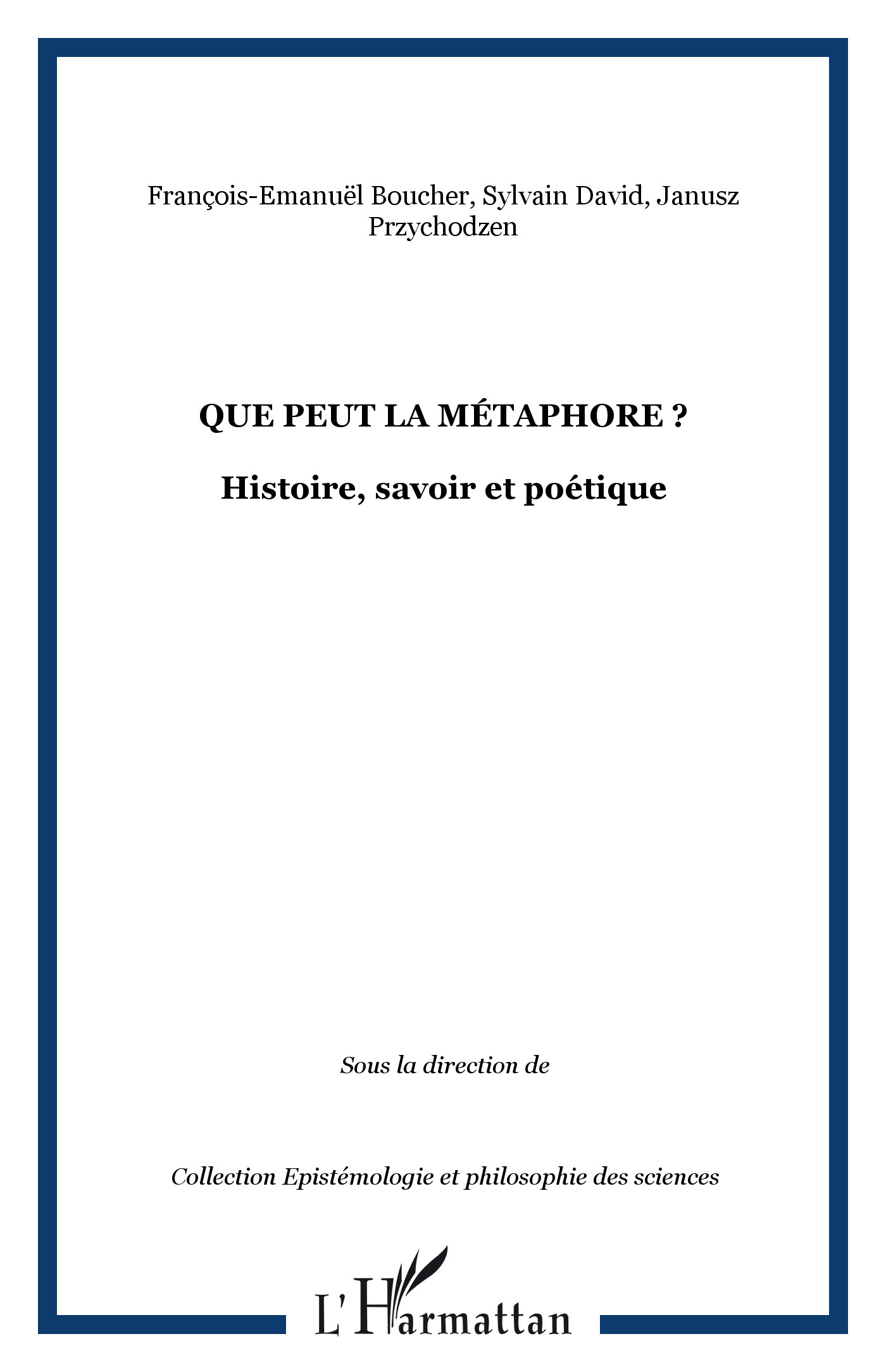 Que peut la métaphore ?, Histoire, savoir et poétique (9782296082120-front-cover)