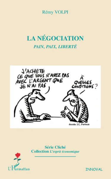 La négociation, Pain, Paix, Liberté (9782296074149-front-cover)
