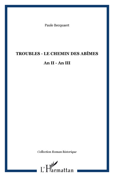 Troubles - Le chemin des abîmes, An II - An III (9782296038547-front-cover)
