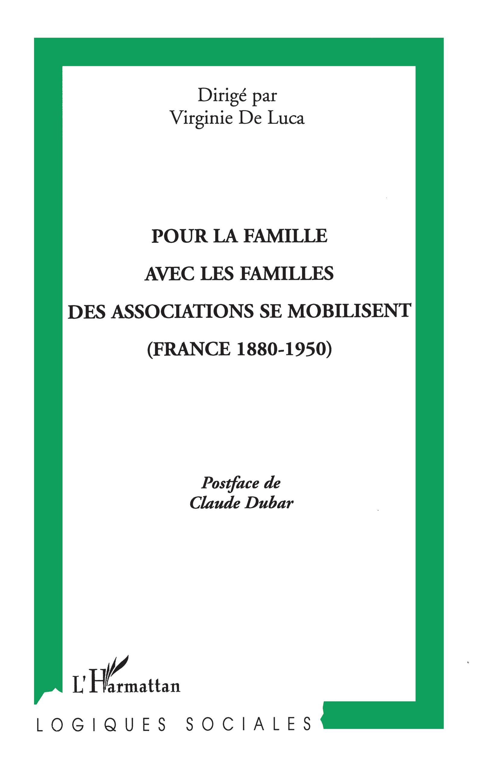 Pour la famille avec les familles, Des associations se mobilisent (France 1880-1950) (9782296047020-front-cover)