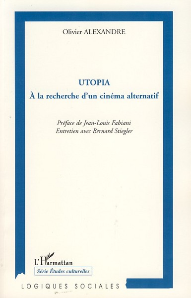 Utopia, A la recherche d'un cinéma alternatif (9782296034679-front-cover)