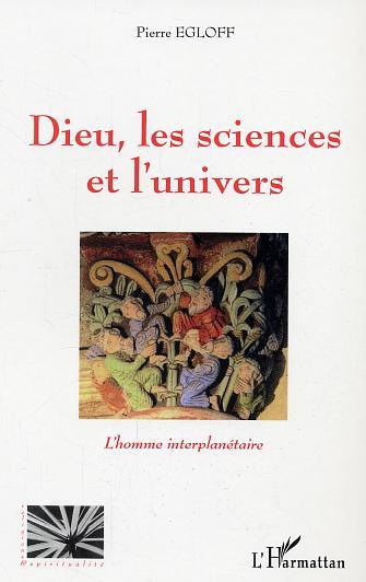 Dieu les sciences et l'univers, L'homme interplanétaire (9782296000902-front-cover)