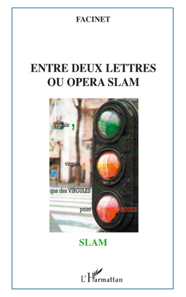 Entre deux lettres ou opéra slam (9782296078024-front-cover)