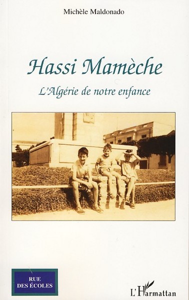 Hassi Mamèche, L'Algérie de notre enfance (9782296052260-front-cover)