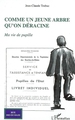 Comme un jeune arbre qu'on déracine, Ma vie de pupille (9782296094413-front-cover)